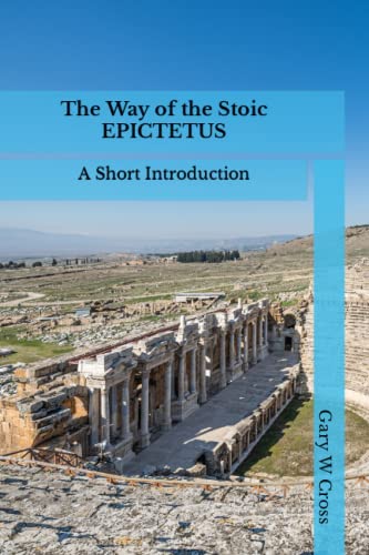 Stock image for The Way of the Stoic Epictetus: A Short Introduction (Ways of the World) for sale by WorldofBooks