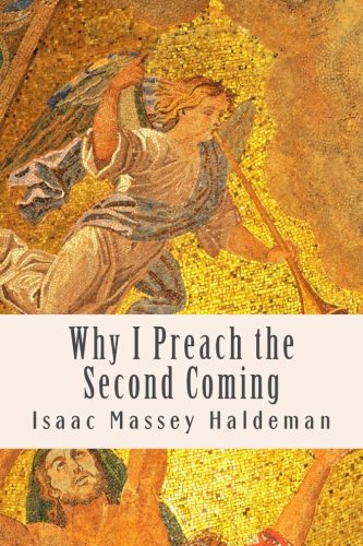 Imagen de archivo de Why I Preach the Second Coming a la venta por Revaluation Books