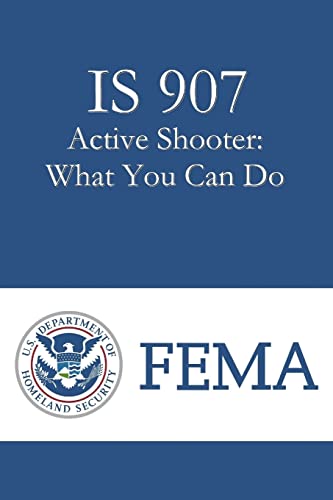 Imagen de archivo de IS 907 Active Shooter: What You Can Do a la venta por Lucky's Textbooks