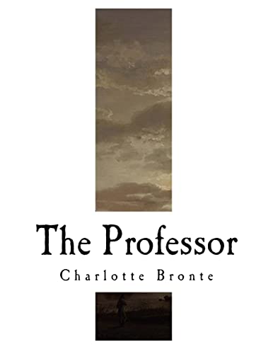 Stock image for The Professor: Charlotte Bronte (Classic Charlotte Bronte) for sale by California Books