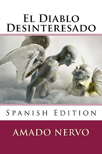 Beispielbild fr El Diablo Desinteresado (Spanish Edition) [Soft Cover ] zum Verkauf von booksXpress