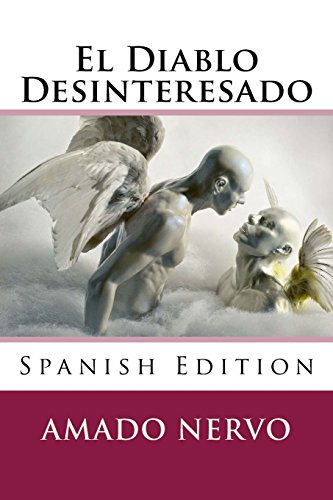 Stock image for El Diablo Desinteresado (Spanish Edition) [Soft Cover ] for sale by booksXpress
