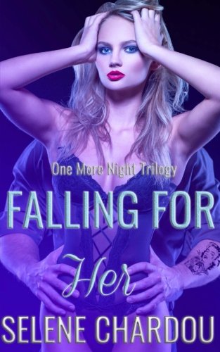 Imagen de archivo de Falling For Her: A Rock Star Romance: Volume 2 (One More Night) a la venta por Revaluation Books