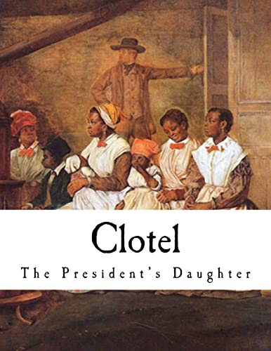 Stock image for Clotel: The President's Daughter for sale by WorldofBooks