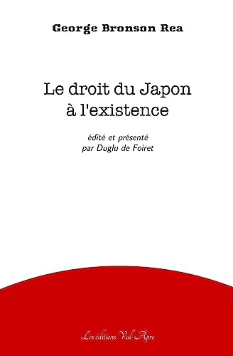 Imagen de archivo de Le droit du Japon a l'existence (French Edition) [Soft Cover ] a la venta por booksXpress