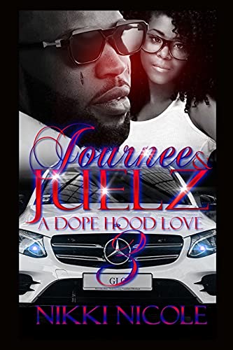 Stock image for Journee and Juelz 3 : A Dope Hood Love for sale by Better World Books