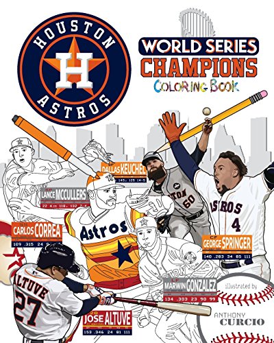 Imagen de archivo de Houston Astros World Series Champions: The Ultimate Baseball Coloring, Activity and Stats Book for Adults and Kids a la venta por ThriftBooks-Atlanta
