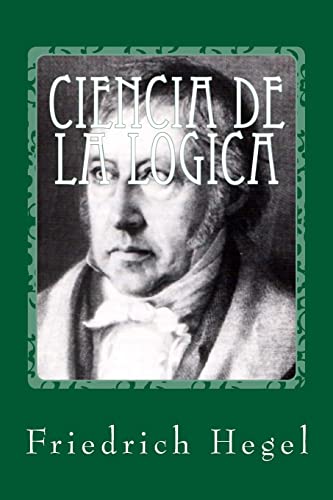 Ciencia de la Logica (Paperback) - Friedrich Hegel