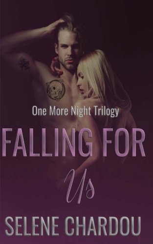 Imagen de archivo de Falling For Us: A Rock Star Romance: Volume 3 (One More Night Trilogy) a la venta por Revaluation Books