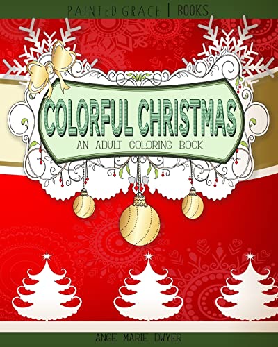 Stock image for Colorful Christmas: An Adult Coloring Book for the Holidays for sale by ThriftBooks-Dallas