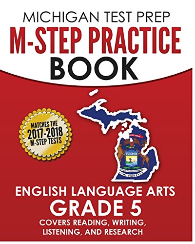 Imagen de archivo de Michigan Test Prep M-step Practice Book English Language Arts, Grade 5: Covers Reading, Writing, Listening, and Research a la venta por Revaluation Books