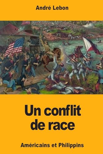 Stock image for Un conflit de race: Amricains et Philippins (French Edition) for sale by Lucky's Textbooks