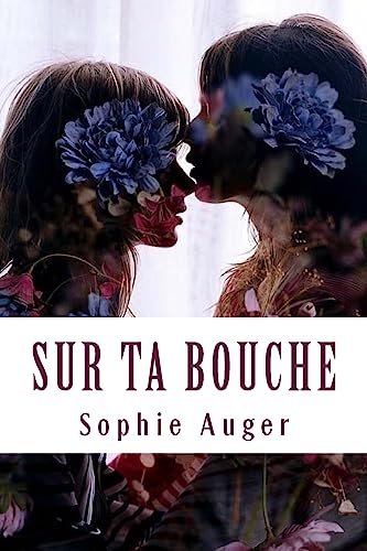 Beispielbild fr Sur ta bouche (French Edition) zum Verkauf von Lucky's Textbooks