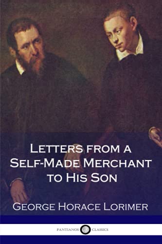 Beispielbild fr Letters from a Self-Made Merchant to His Son zum Verkauf von Books From California