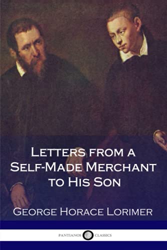 Imagen de archivo de Letters from a Self-Made Merchant to His Son a la venta por Books From California