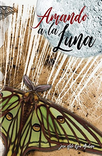 Imagen de archivo de Amando a la Luna (Spanish Edition) [Soft Cover ] a la venta por booksXpress
