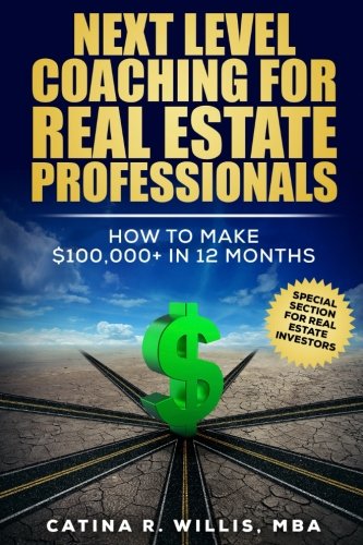 Beispielbild fr Next Level Coaching for Real Estate Professionals: How to Make $100,000+ In 12 Months zum Verkauf von ThriftBooks-Atlanta