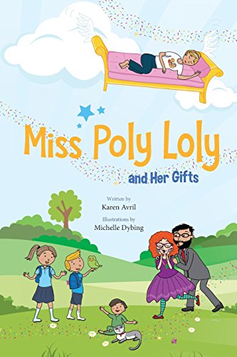 9781979931281: Miss Poly Loly and Her Gifts: Bed Time Fun and Easy Story for Children, Good Night Book, A Kid's Guide to Family Friendship, Books 5-7, Funny Beginner Reader Book (Bedtime Stories Book 2)