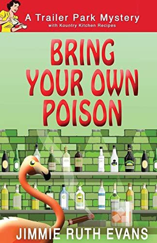 Beispielbild fr Bring Your Own Poison (A Trailer Park Mystery) zum Verkauf von HPB Inc.