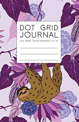 Imagen de archivo de Dot Grid Journal - Cute Animal Sloth Notebook 5.5 x 8.5: Purple Cute Notebook For Bullet Journaling (Sloth Gifts) [Soft Cover ] a la venta por booksXpress
