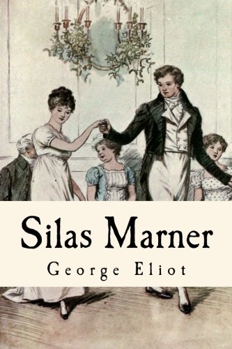 Stock image for Silas Marner: The Weaver of Raveloe for sale by ThriftBooks-Dallas