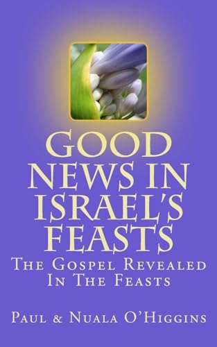 Stock image for Good News In Israel's Feasts for sale by Save With Sam