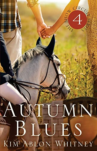 Stock image for Autumn Blues: (Show Circuit Series -- Book 4) for sale by Save With Sam