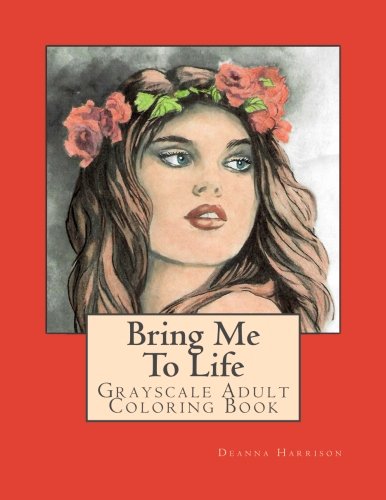 Beispielbild fr Bring Me To Life: Grayscale Adult Coloring Book zum Verkauf von Revaluation Books