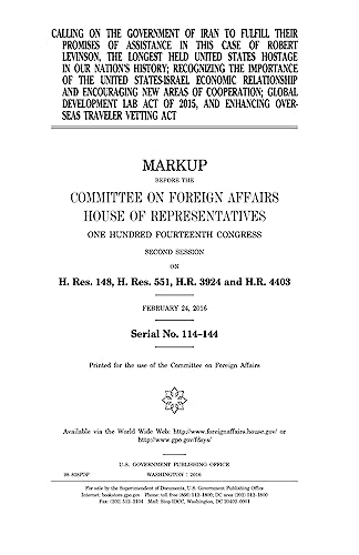 Stock image for Calling on the government of Iran to fulfill their promises of assistance in this case of Robert Levinson, the longest held United States hostage in . States-Israel economic relationship and en for sale by Lucky's Textbooks