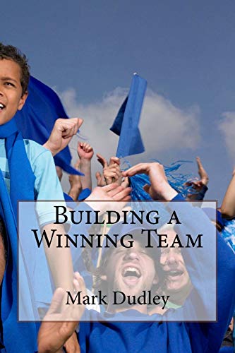 9781979970440: Building a Winning Team