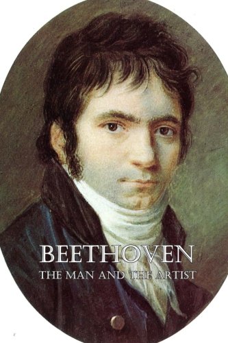 Stock image for Beethoven: Beethoven: the Man and the Artist for sale by Revaluation Books