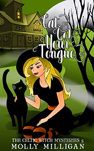 Stock image for Cat Got Your Tongue (The Celtic Witch Mysteries) for sale by MusicMagpie