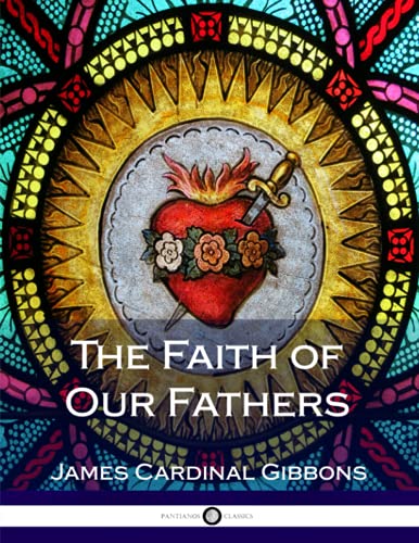 Stock image for The Faith of Our Fathers for sale by HPB-Ruby