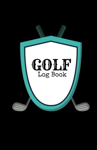 Stock image for Golf Log Book: Black Cover | Golfing Notebook | 100 Tracking Sheets, Yardage Pages | Track Your Game Stats, Scorecard Template | Golfers Gifts | Small 5.5   x 8.5   (Hobbies) for sale by ThriftBooks-Dallas