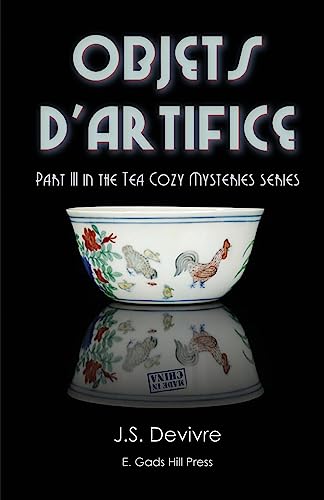 Imagen de archivo de Objets d'Artifice (The Tea Cozy Mysteries) (Volume 3) a la venta por SecondSale
