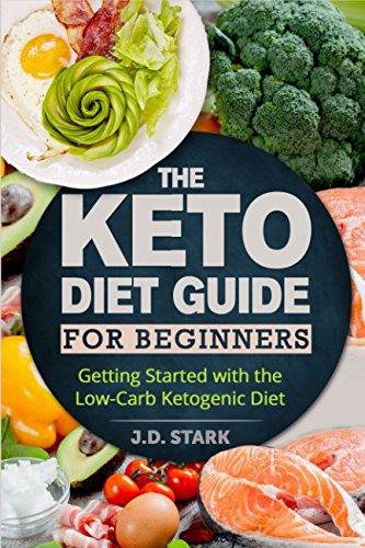 Stock image for The Keto Diet Guide for Beginner: Getting Started with the Low-Carb Ketogenic Diet for sale by Revaluation Books