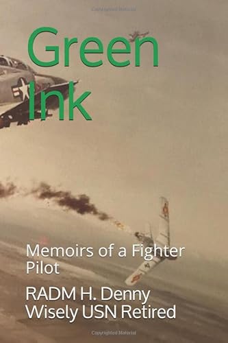 Imagen de archivo de Green Ink: Memoirs of a Fighter Pilot a la venta por ThriftBooks-Atlanta