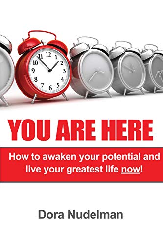 Beispielbild fr You Are Here: How to Awaken Your Potential and Live Your Greatest Life Now! zum Verkauf von THE SAINT BOOKSTORE
