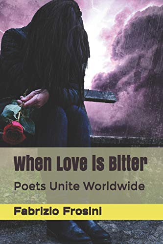 Stock image for When Love is Bitter: Poets Unite Worldwide for sale by Lucky's Textbooks