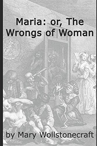 9781980213895: Maria: or, The Wrongs of Woman (Annotated)