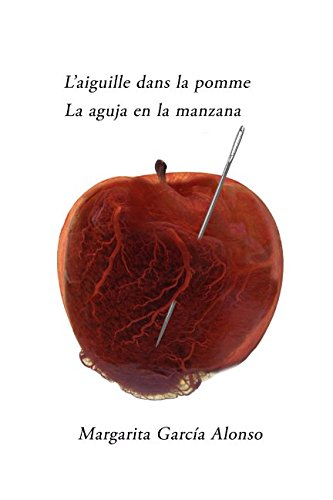 Imagen de archivo de L'aiguille dans la Pomme, La aguja en la manzana: La aguja en la manzana a la venta por Revaluation Books
