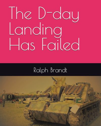 Imagen de archivo de The D-day Landing Has Failed a la venta por HPB-Ruby