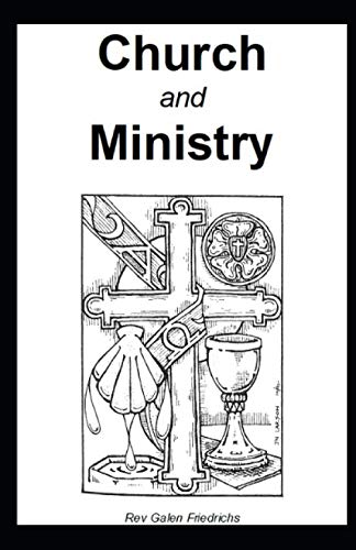 Stock image for Church and Ministry: The Communion of Saints, The Marks of the Church, and The Pastoral Office for sale by ThriftBooks-Dallas