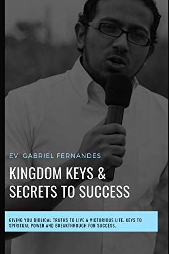 Stock image for Kingdom Keys and Secrets For Success: Kingdom Keys and Spiritual Secrets unlocked and Explained for sale by Save With Sam