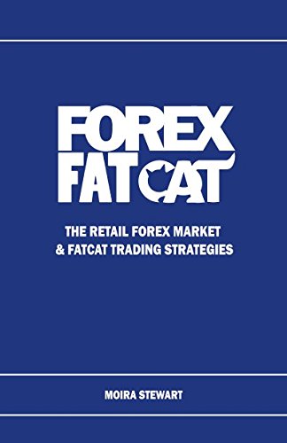 Stock image for Forex FatCat: The Retail Forex Market & FatCat Trading Strategies for sale by Revaluation Books
