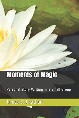 Stock image for Moments of Magic: Personal Story Writing in a Small Group for sale by Revaluation Books