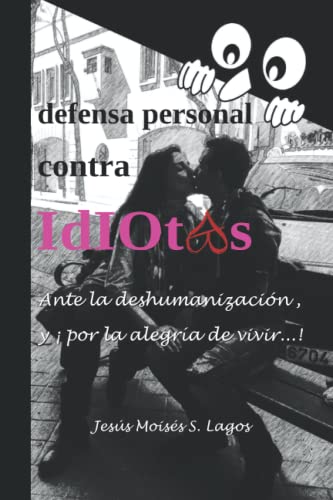 Imagen de archivo de defensa personal contra IdIOtAs (Spanish Edition) a la venta por Lucky's Textbooks