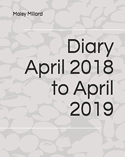 9781980242703: Diary April 2018 to April 2019