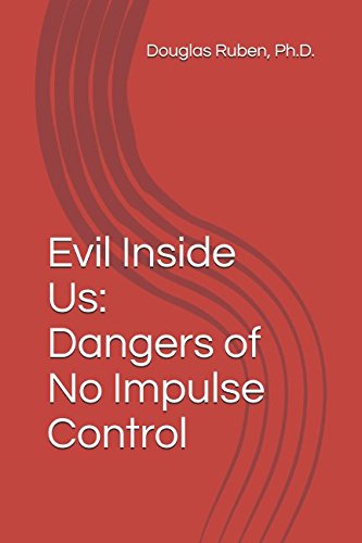 9781980243298: Evil Inside Us: Dangers of No Impulse Control