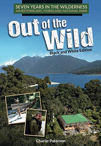 Imagen de archivo de Out of the Wild: 7 years in the New Zealand Wilderness a la venta por SecondSale